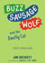 Buzz Sausage Wolf and the Smelly Cat - the cosy adventures of a VERY SILLY pet dog! (Book 2 of 3)