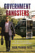 Government Gangsters - The Deep State, the Truth, and the Battle for Our Democracy