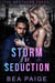 Storm of Seduction - Brothers Freed, #2
