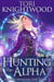 Hunting the Alpha - Shifter Hunters Ltd., #3