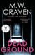 Dead Ground - The Sunday Times bestselling thriller