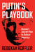 Putin's Playbook - Russia's Secret Plan to Defeat America