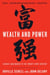Wealth and Power - China's Long March to the Twenty-first Century