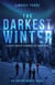 The Darkest Winter: A Post-Apocalyptic Survival Adventure - Savage North Chronicles, #1