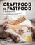 Craftfood vs. Fastfood - Im Zweifel für den Hund. Die Rückkehr zu einer Fütterung mit gesundem Menschenverstand.
