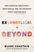 Exvangelical and Beyond - How American Christianity Went Radical and the Movement That's Fighting Back