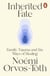 Inherited Fate - Family trauma and the ways of healing: The international bestseller