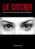 Lie Catcher - Become a Human Lie Detector in Under 60 Minutes