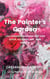 The Painter's Garden: Life Lessons from Vincent van Gogh, Flowers, Art, and Nature