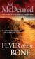 Fever Of The Bone - (Tony Hill and Carol Jordan, Book 6)