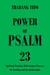 Power of Psalm 23: Spiritual Warfare Deliverance Prayers for Healing and Breakthroughs! - Power of psalms