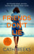 Friends Don't Lie - the emotionally gripping page turner about secrets between friends