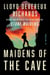 Maidens of the Cave - A Novel