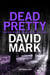 Dead Pretty - The 5th DS McAvoy novel from the Richard & Judy bestselling author