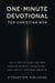 One-Minute Devotional for Christian Men: 365 Days of Faith, Prayer & Spiritual Strength