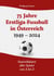75 Jahre Erstligafussball in Österreich 1949 - 2024 - Statistikdaten aller Spieler von A bis Z