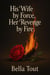 His Wife by Force, Her Revenge by Fire