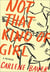 Not That Kind of Girl - A Memoir
