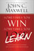 Sometimes You Win--Sometimes You Learn - Life's Greatest Lessons Are Gained from Our Losses