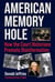 American Memory Hole - How the Court Historians Promote Disinformation