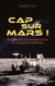 Cap sur Mars ! - Psychanalyse existentielle et conquête spatiale