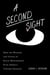 A Second Sight - How the Wonder and Vision of Black Mediamakers Push America Toward Freedom