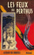 Les feux du Perthus - Journal de l'exode espagnol