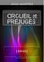 ORGUEIL ET PRÉJUGÉS
