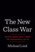 The New Class War - Saving Democracy from the Managerial Elite