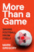 More Than a Game - Saving Football From Itself