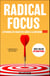 Radical Focus - Atteindre ses objectifs grâce à la méthode OKR
