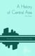 A History of Central Asia - In Brief, #8