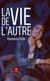 La vie de l’autre