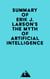 Summary of Erik J. Larson's The Myth of Artificial Intelligence