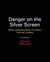 Danger on the Silver Screen - 50 Films Celebrating Cinema's Greatest Stunts