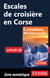 Escales de croisière en Corse