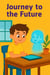 My First Digital Friend - Journey to the future - Volume 3