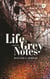 Life and The Grey Notes