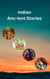 Indian Anc-ient Stories