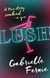 Lush - A True Story, Soaked in Gin