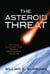 Asteroid Threat - Defending Our Planet from Deadly Near-Earth Objects