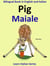 Bilingual Book in English and Italian: Pig - Maiale. Learn Italian Collection. - Learn Italian for Kids, #2