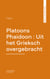 Platoons Phaidoon : Uit het Grieksch overgebracht