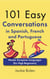 101 Easy Conversations in Spanish, French and Portuguese: Master European Language (for High Beginners)