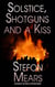 Solstice, Shotguns and a Kiss