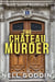 The Château Murder - Molly Sutton Mysteries, #5