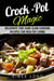 Crock-Pot Magic: Delicious Low Carb Slow Cooking Recipes for Healthy Living - Slow Cooking