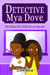 The Mean Girl Who Never Speaks - Detective Mya Dove, #1