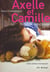 Axelle et Camille - Renaître à onze ans