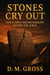 Stones Cry Out: How Science and Archaeology Affirm the Bible